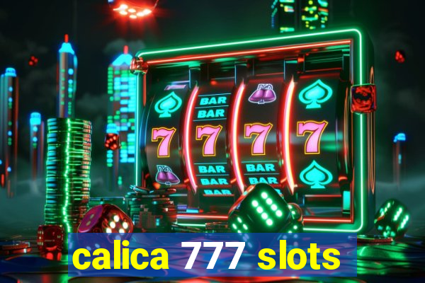 calica 777 slots